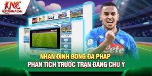 Nhận Định Bóng Đá Pháp – Phân Tích Trước Trận Đáng Chú Ý