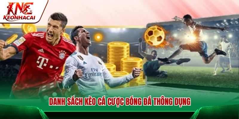 Những loại kèo cá cược bóng đá được ưa chuộng hiện nay